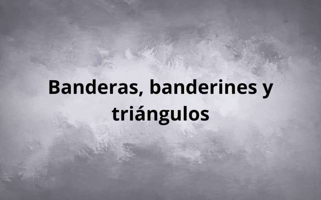 Velas japonesas: Banderas, banderines y triángulos.